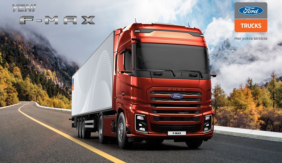 Ford Trucks Yeni F-Max ile Türkiye Turuna Çıkıyor