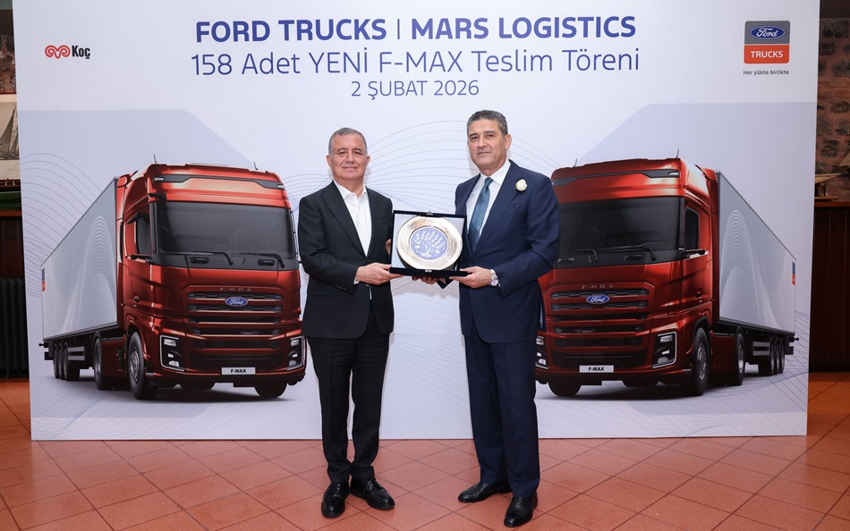 Ford Trucks’tan Mars Logistics’e 158 Adet Yeni F-MAX Teslimatı